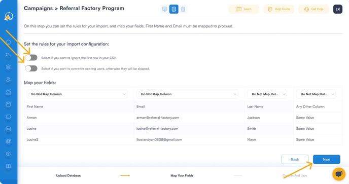 Email your customers from Referral Factory by uploading CSV and maping it.